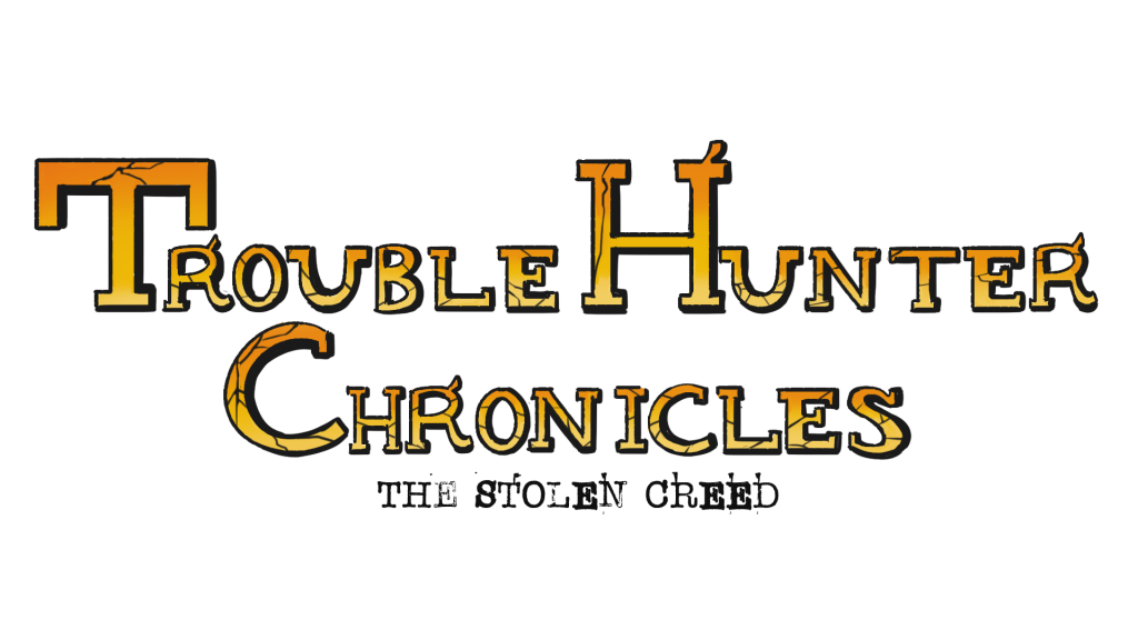 Trouble Hunter Chronicles: The Stolen Creed