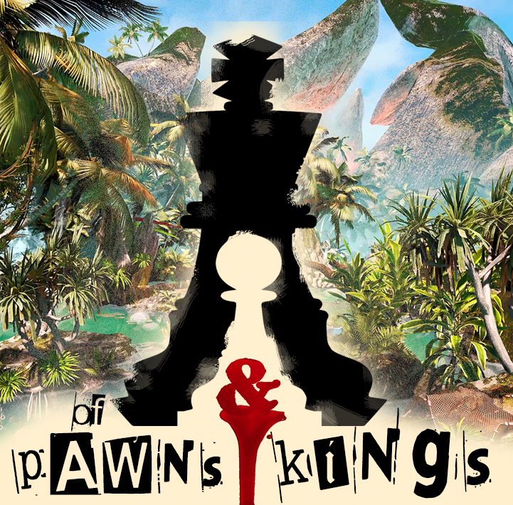 Of Pawns & Kings